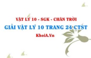 Giải Vật lí 10 trang 24 Chân trời Sáng tạo